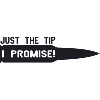 Just the Tip I Promise!